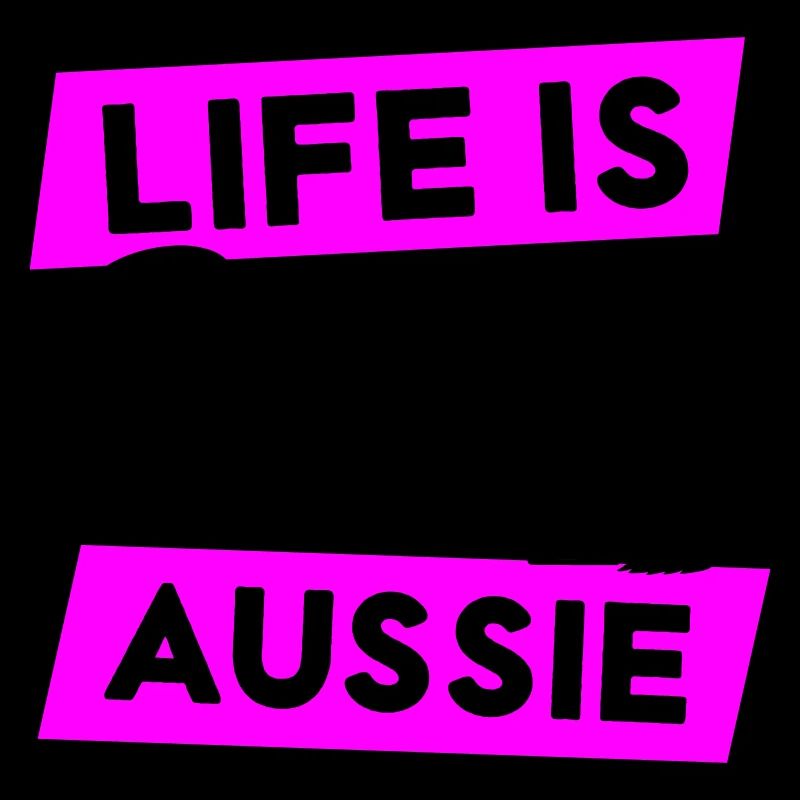 Life is Better with an Aussie - Vektor Design