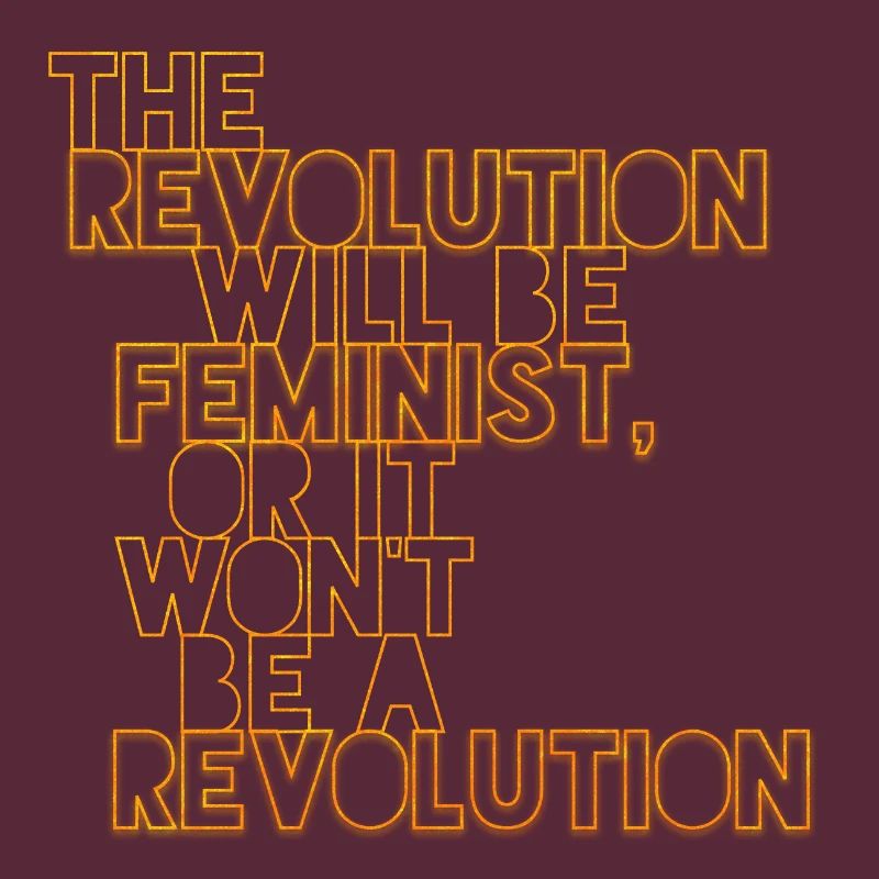 Die Revolution wird feministisch sein, oder wird sie es nicht sein