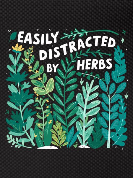 Herb lover: Easily distracted