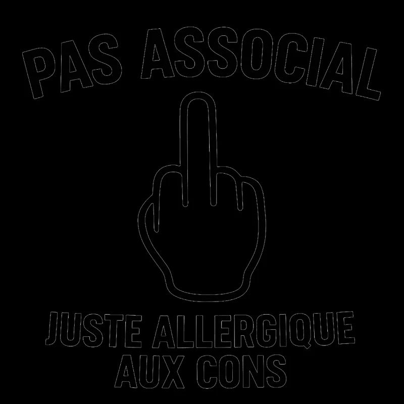 Pas associal, juste allergique aux cons