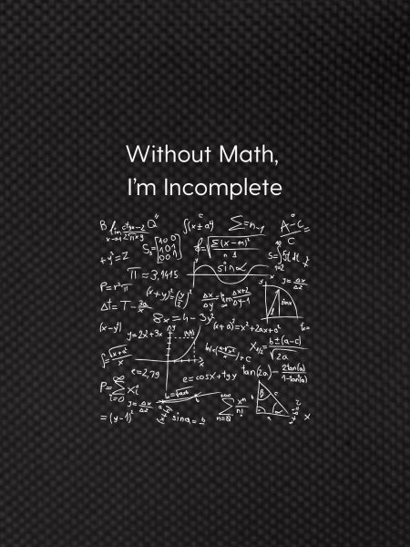 Without Math I'm Incomplete