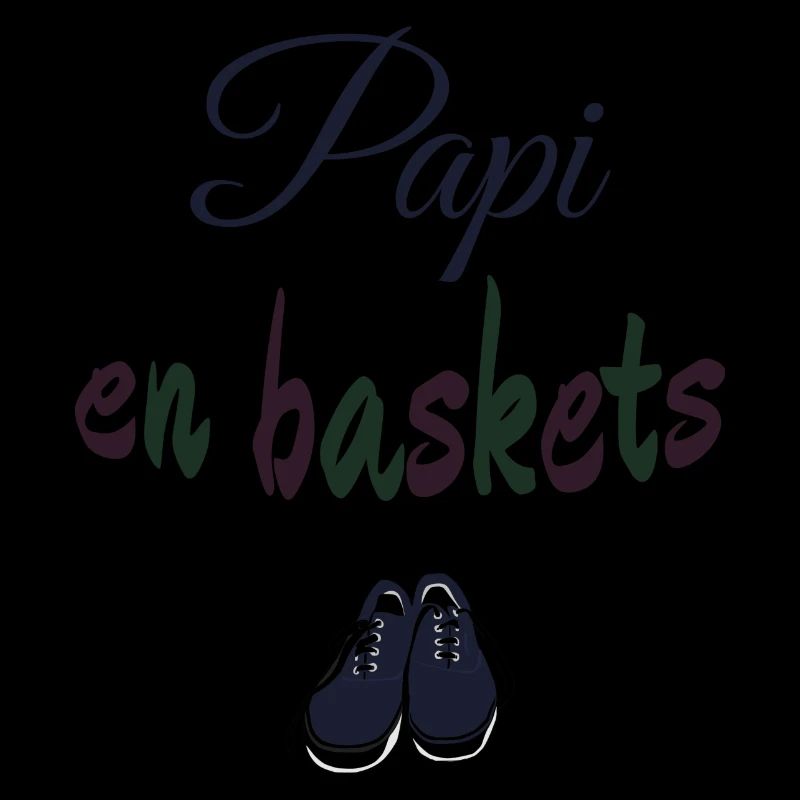 Papi en baskets. Cadeau humour homme