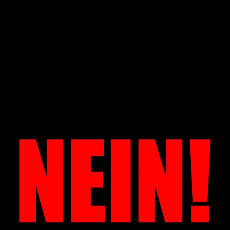 Bevor du fragst nein