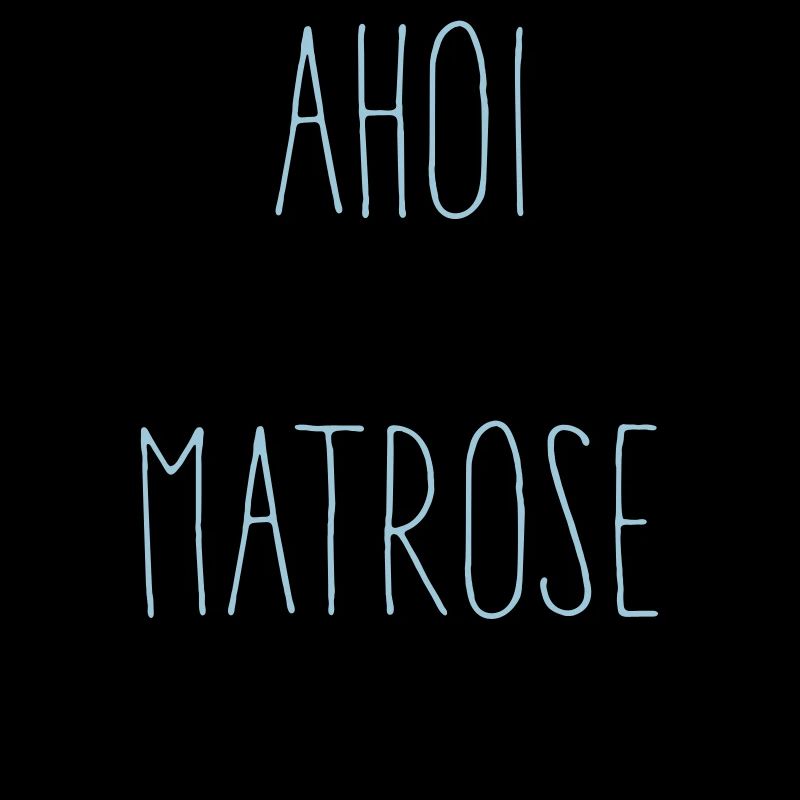 Ahoi Matrose!