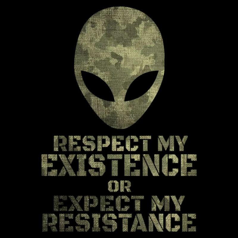 Respekt meine Existenz oder erwarte meinen Widerstand