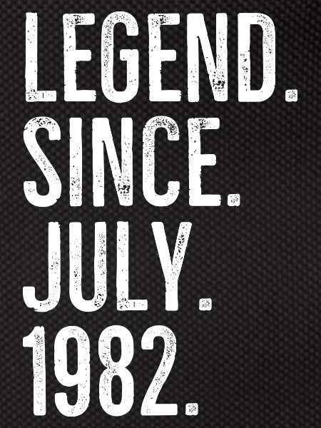 Legend Since July 1982