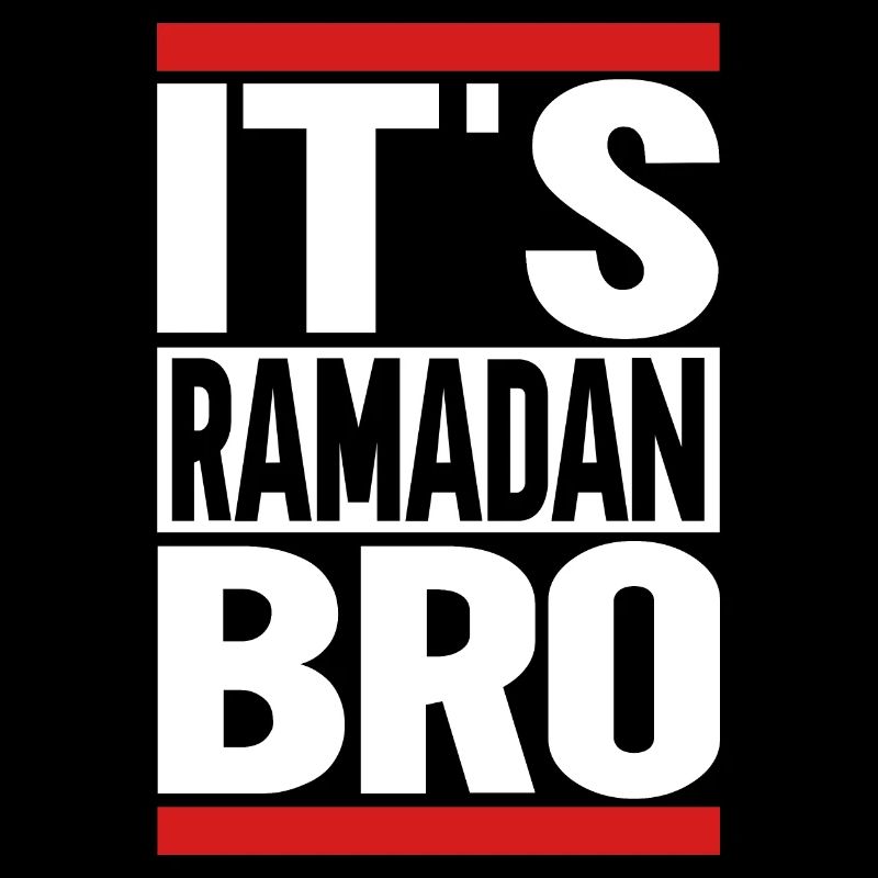 It's Ramadan, Bro
