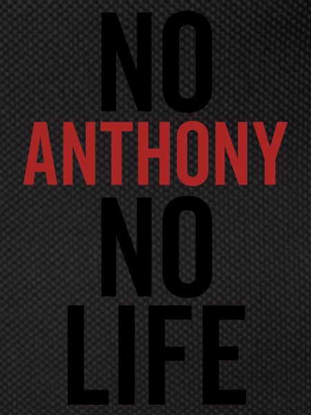 No Anthony No Life