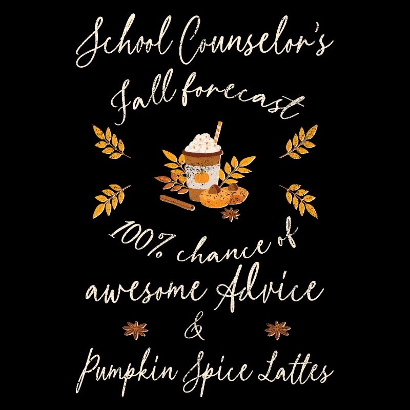 School counselor, advice & Pumpkin spice lattes
