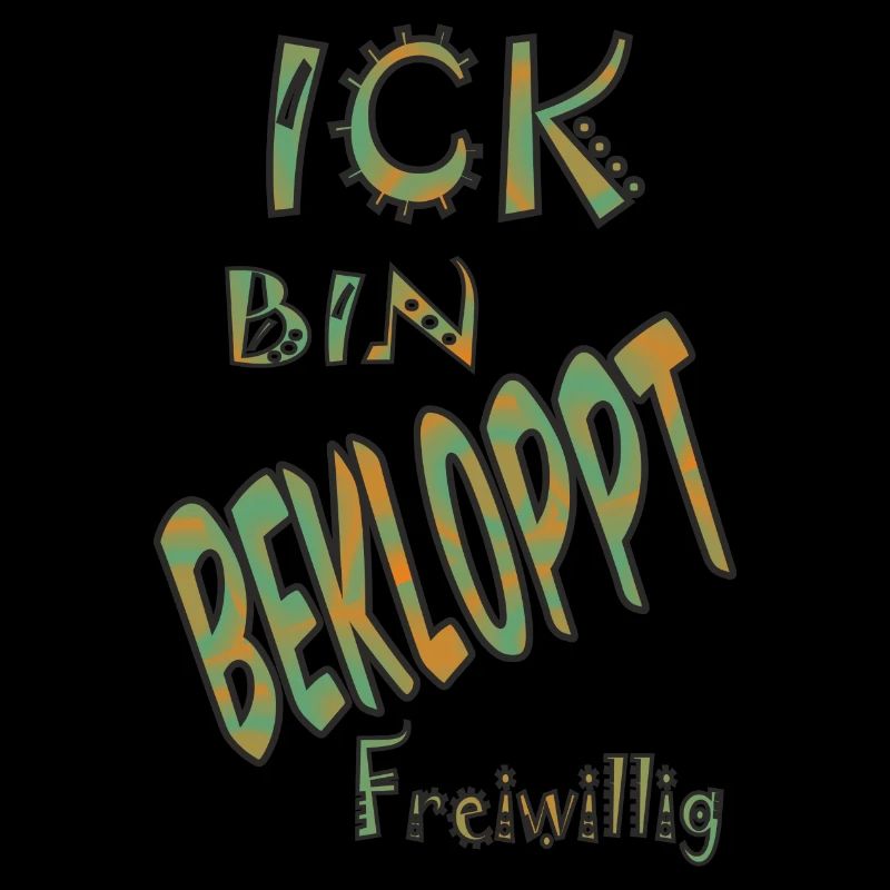 spruch bin bekloppt