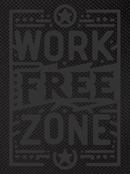 Work-Free Zone