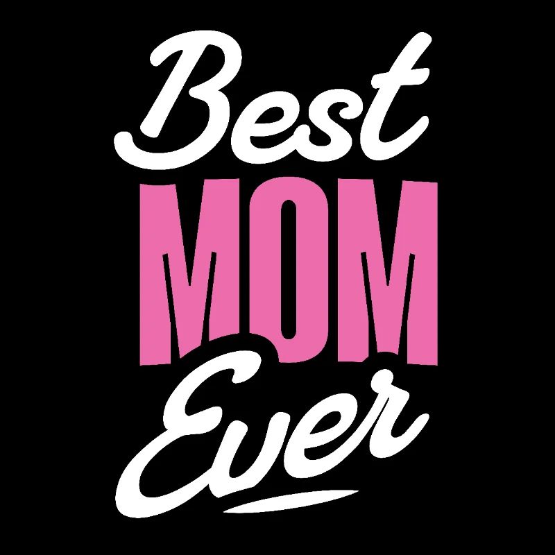 Best Mom Ever