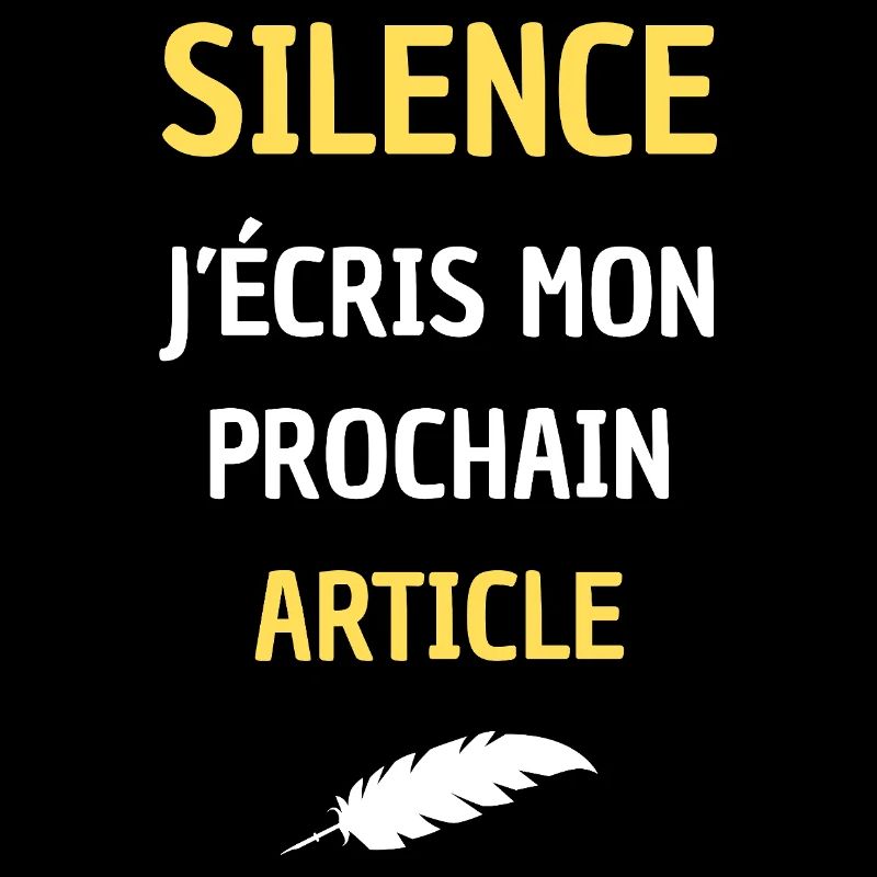 SILENCE J'ECRIS MON PROCHAIN ARTICLE