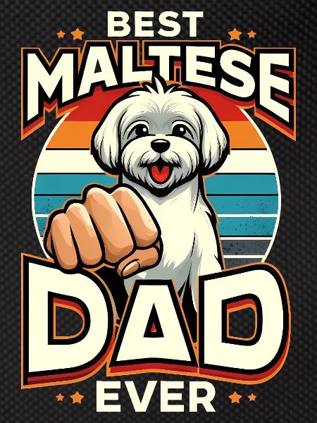 Best Maltese Dad Ever