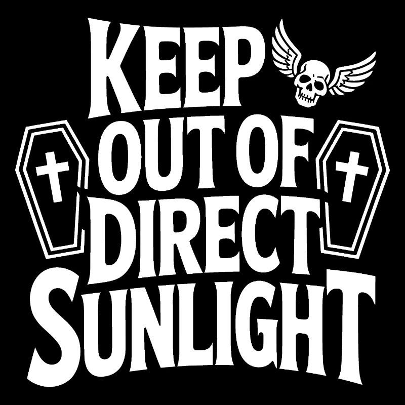 Keep out of direct sunlight! Vampire Goth Emo