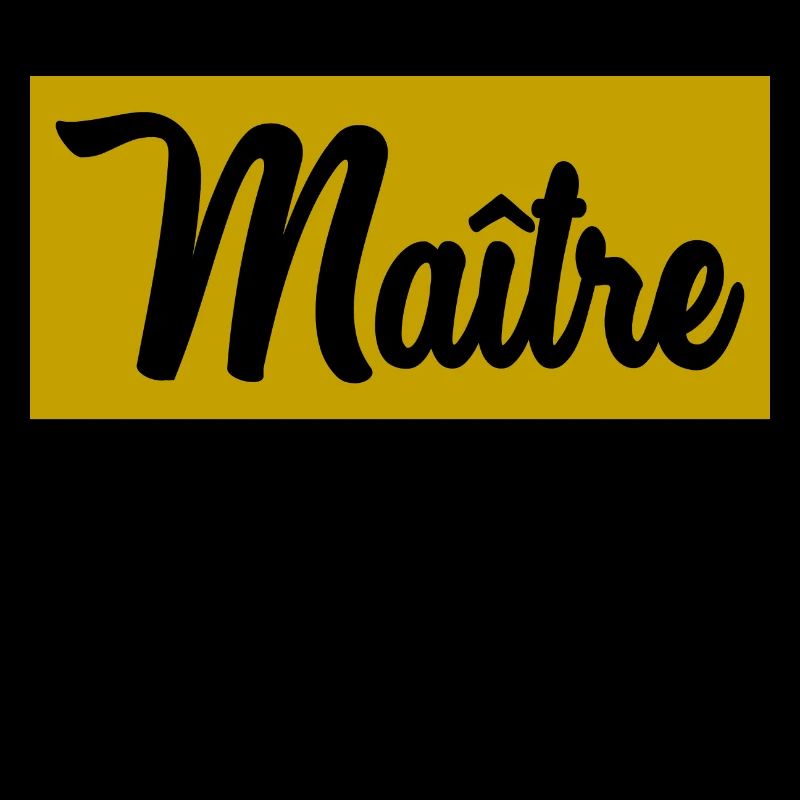 MAÎTRE