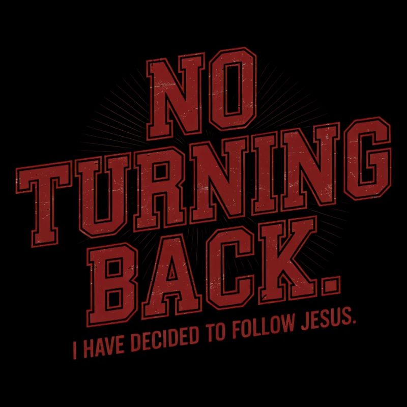 No return Christian decision