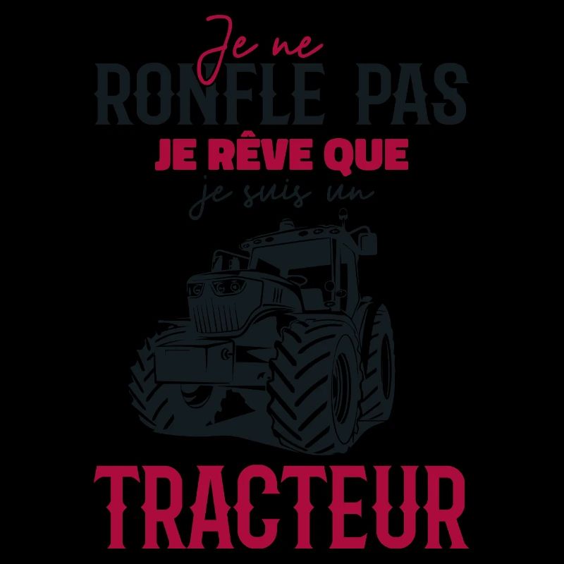 I don't snore, I dream that I'm a tractor
