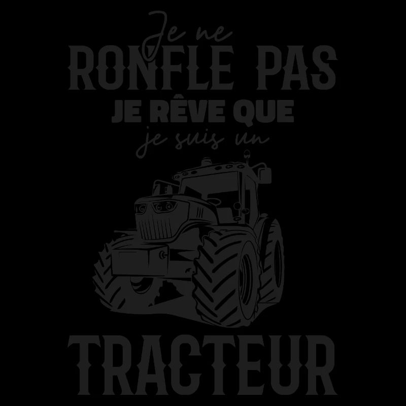 I don't snore, I dream that I'm a tractor