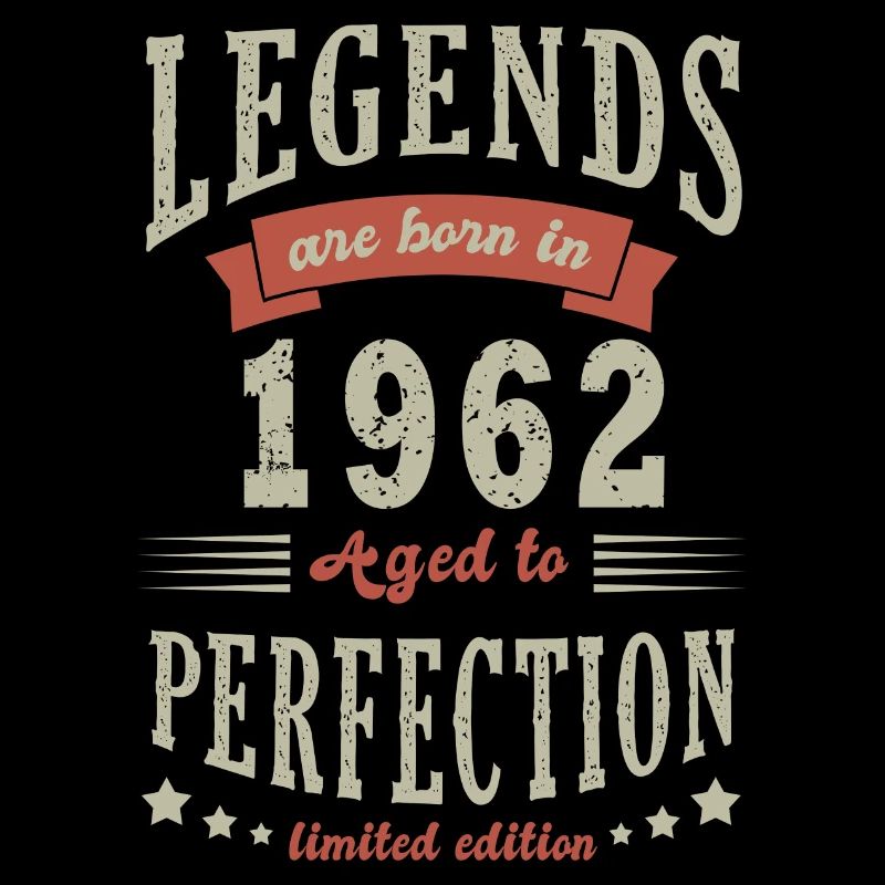 legend born in 1962 Birthday gift 60 years