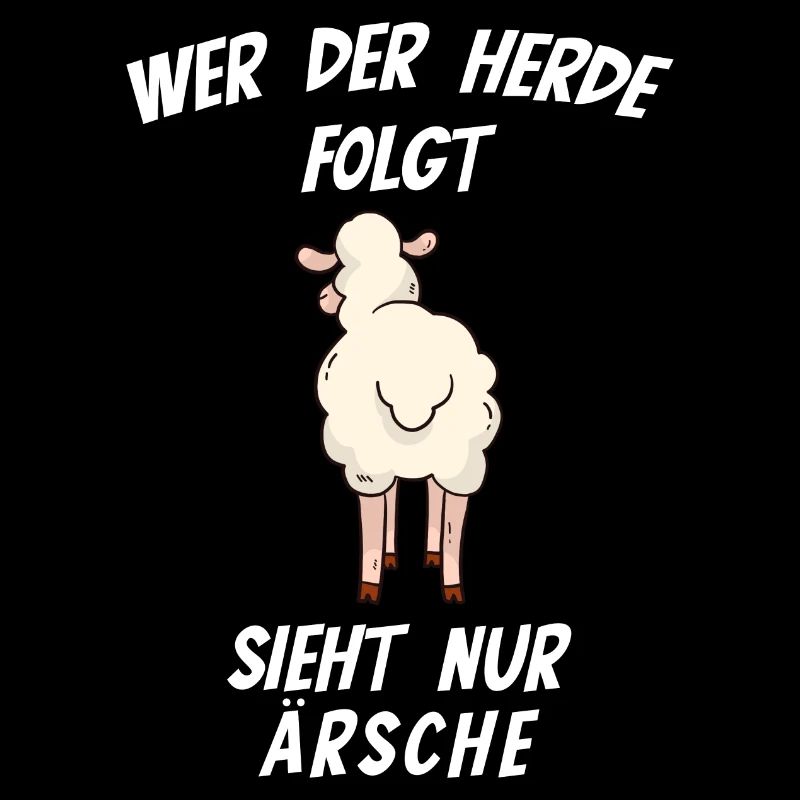 Wer der Herde folgt sieht nur Ärsche