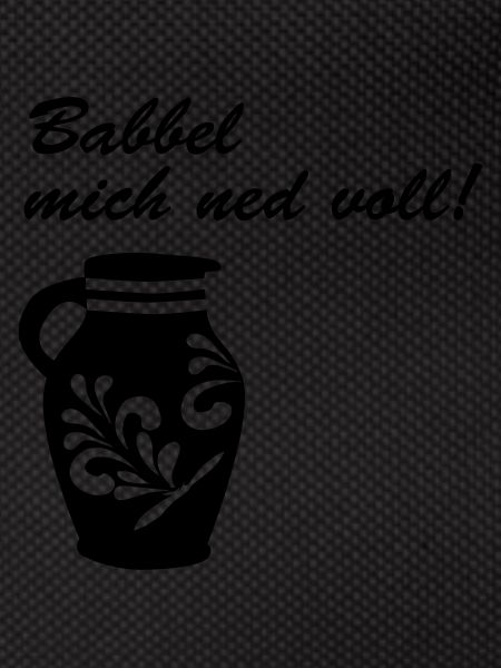 Bembel Babbel mich ned