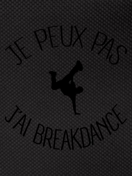 Je peux.. j'ai Breakdance