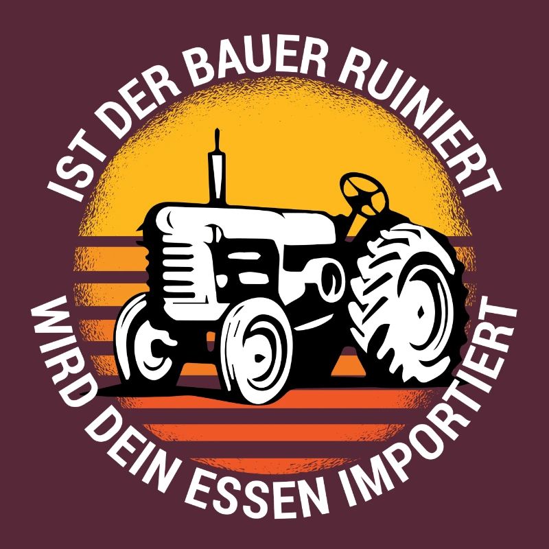 Ist der Bauer ruiniert, wird dein Essen importiert