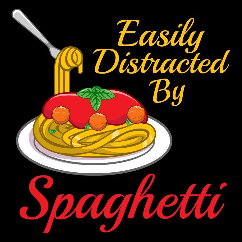 Zitat „Easy Distracted by Spaghetti“ — Pasta