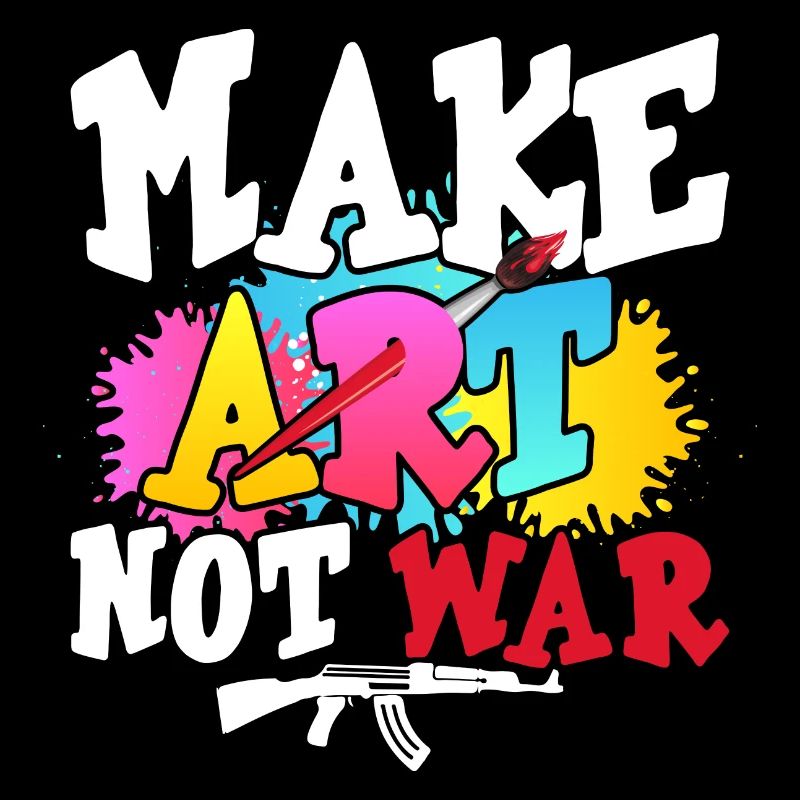 Make Art Not War Education Art Teacher