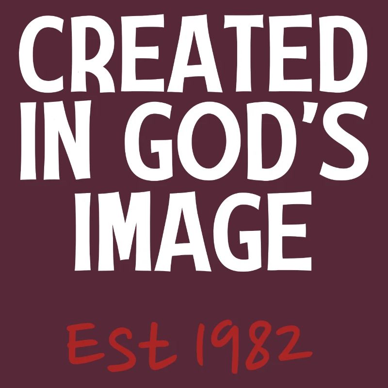 Created in God's Image Est 1982
