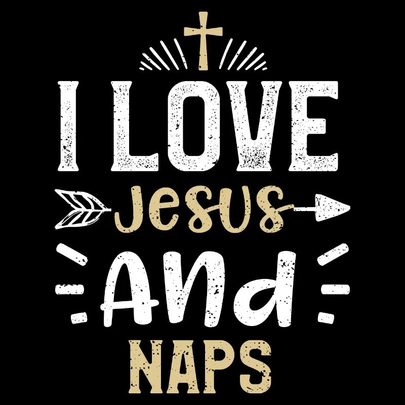 I Love Jesus And Naps - Jesus