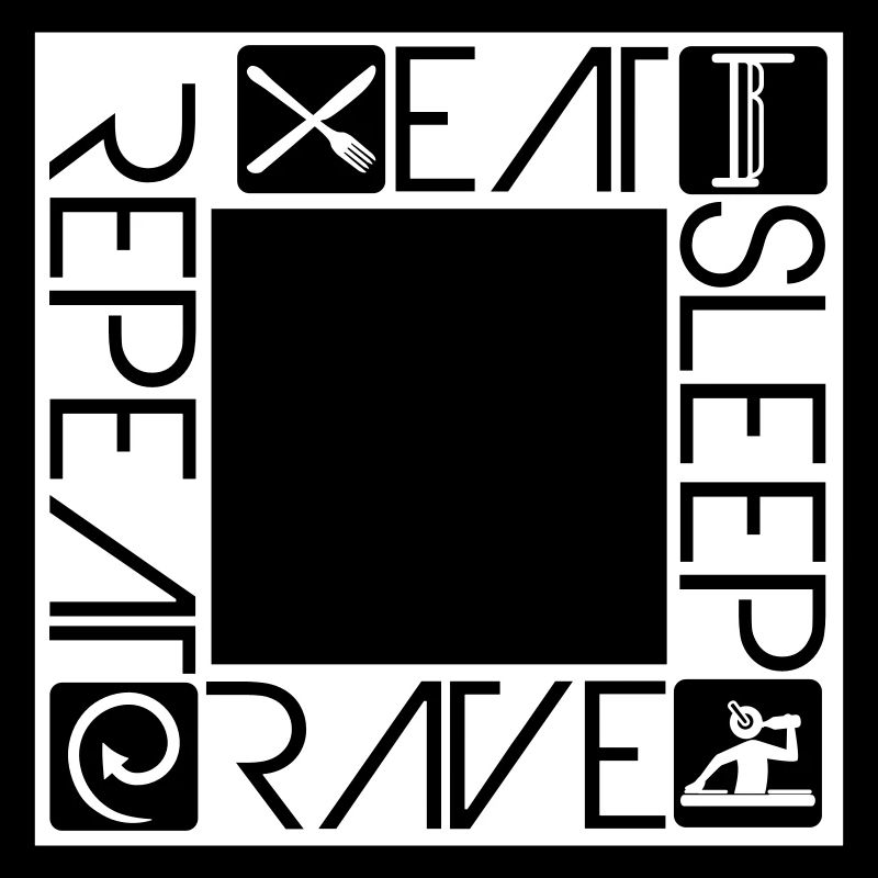 Eat Sleep Rave Repeat Essen Schlafen Raven Spruch