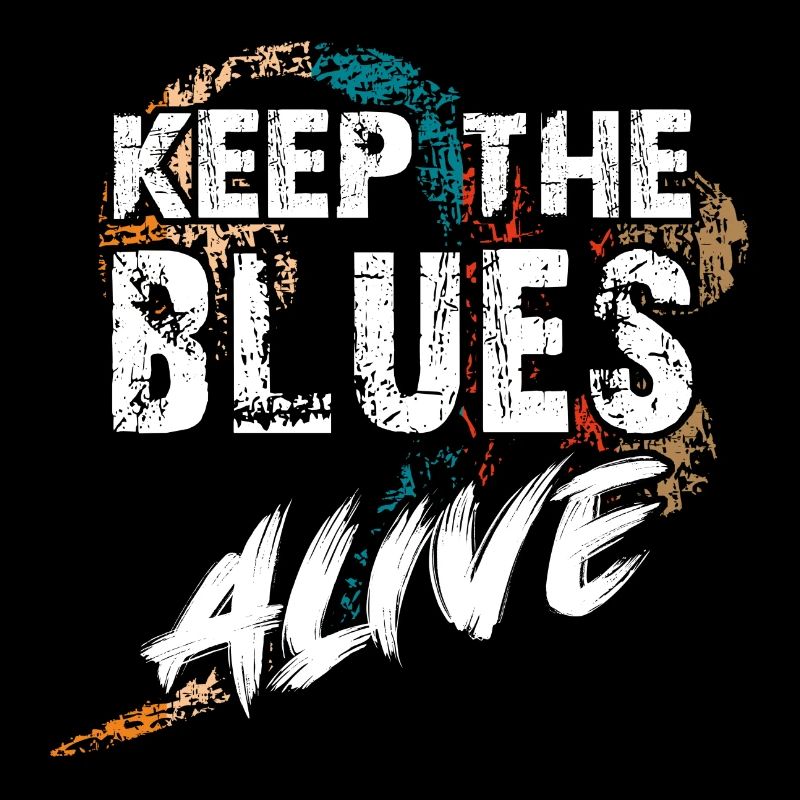 The blues is alive Keep the Blues alive