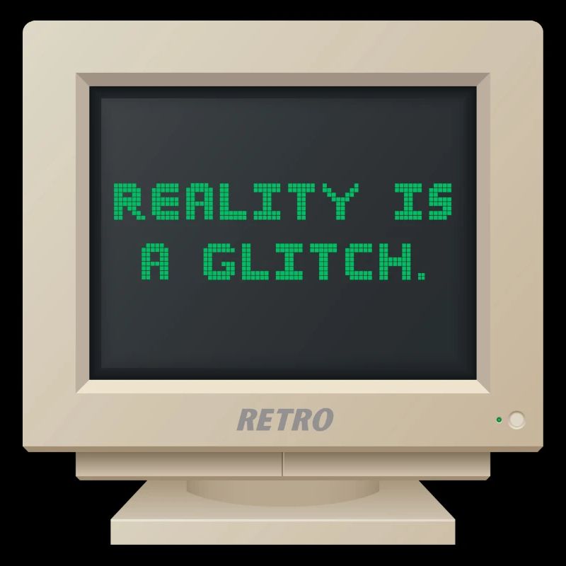 CRT Design - Reality is a glitch