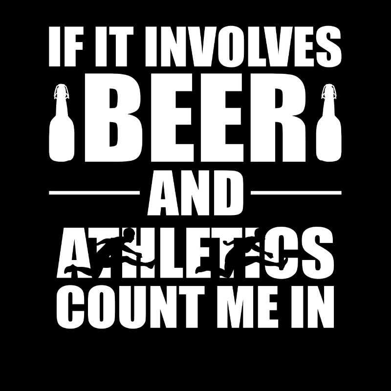 Athletics Athletics Beer Athlete Saying