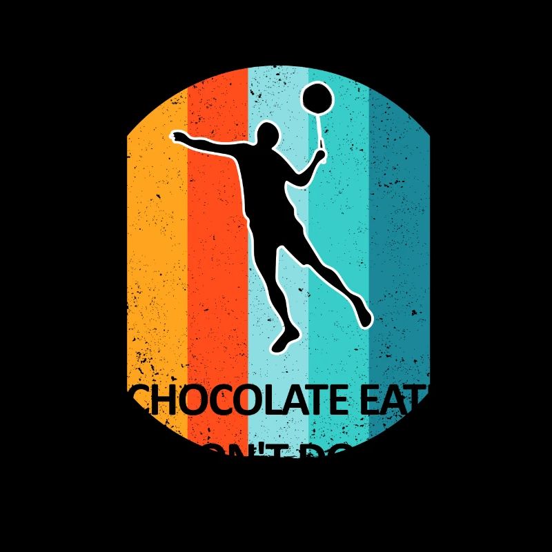 Badminton, Badminton, Badminton, Chocolate