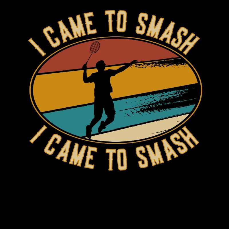 Retro I Came to Smash Badminton Player