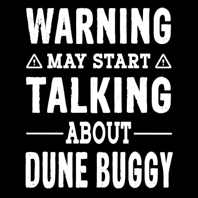 Warning may start talking about Dune Buggy