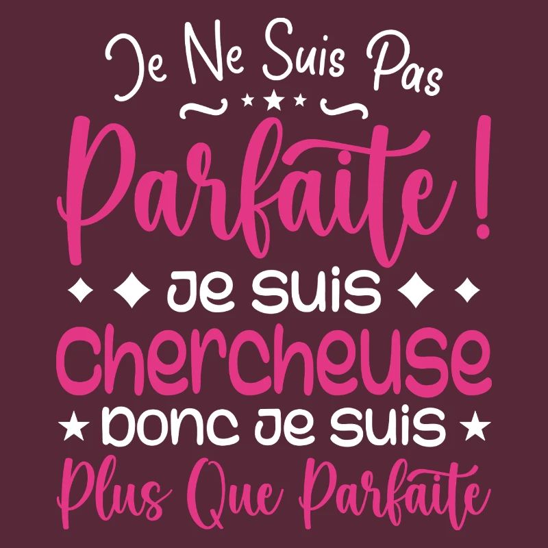 Une Chercheuse plus que parfaite, métier de rêve
