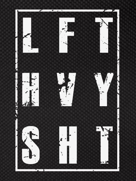 LFT HVY SHT