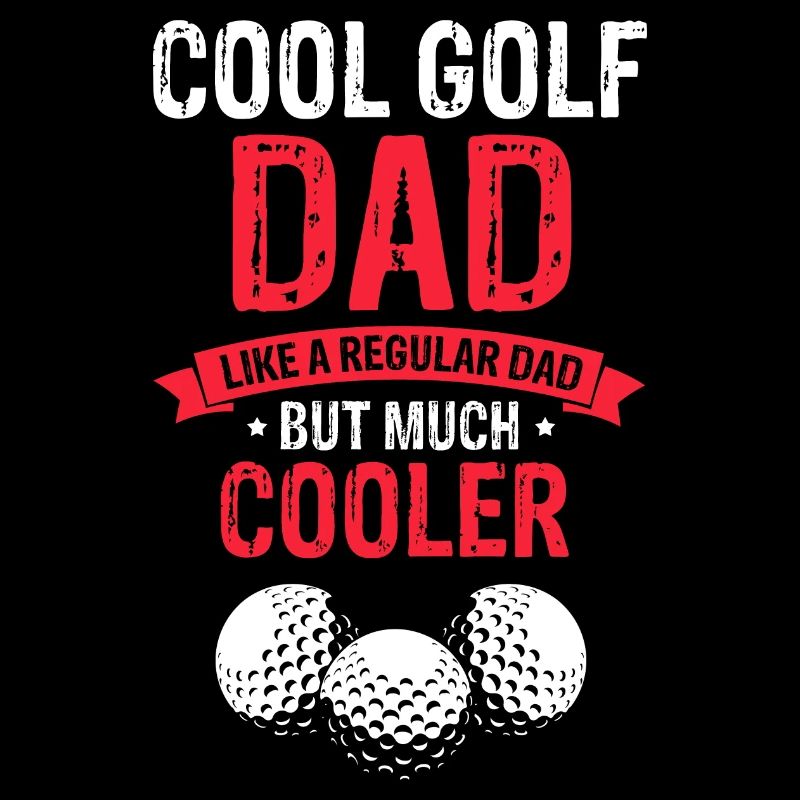 Cool Golf DAD comme un papa ordinaire mais beaucoup plus cool