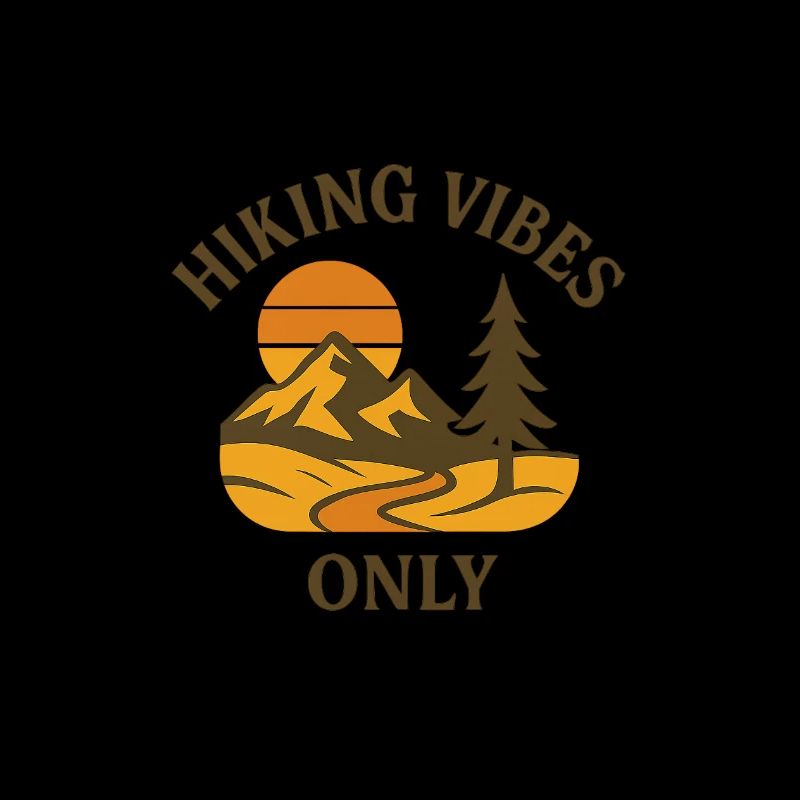 Hiking Vibes Only