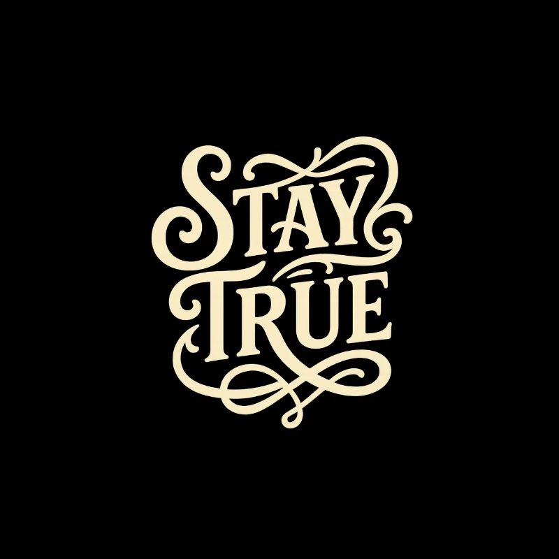 Stay True Vintage Schrift