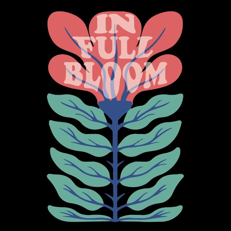 In Full Bloom – Retro Floral Saying