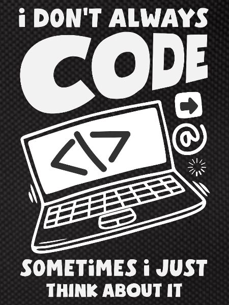 Don't Always Code Programmer
