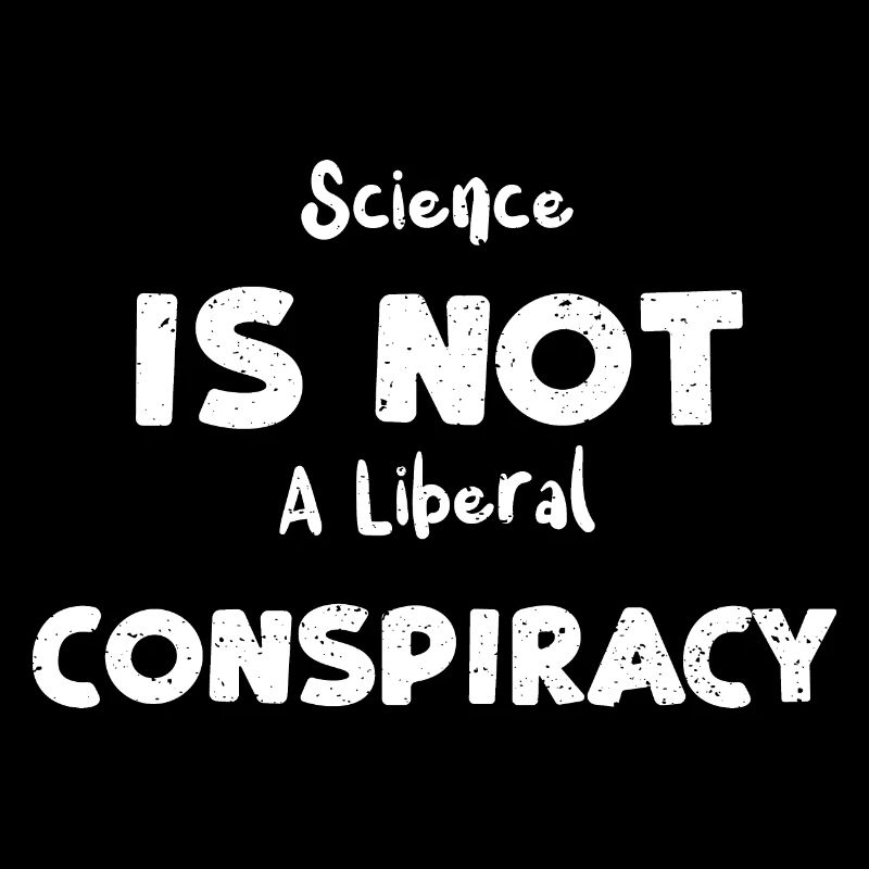 Science Is Not A Liberal Conspiracy