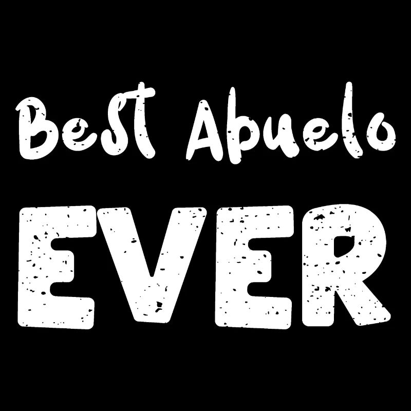Best Abuelo Ever - Papa