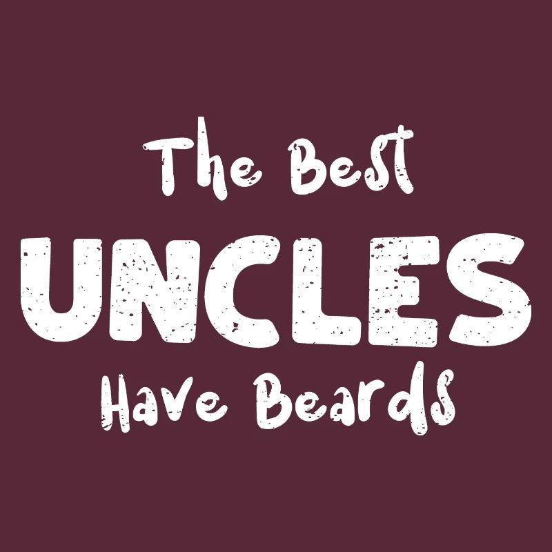 The Best Uncles Have Beards