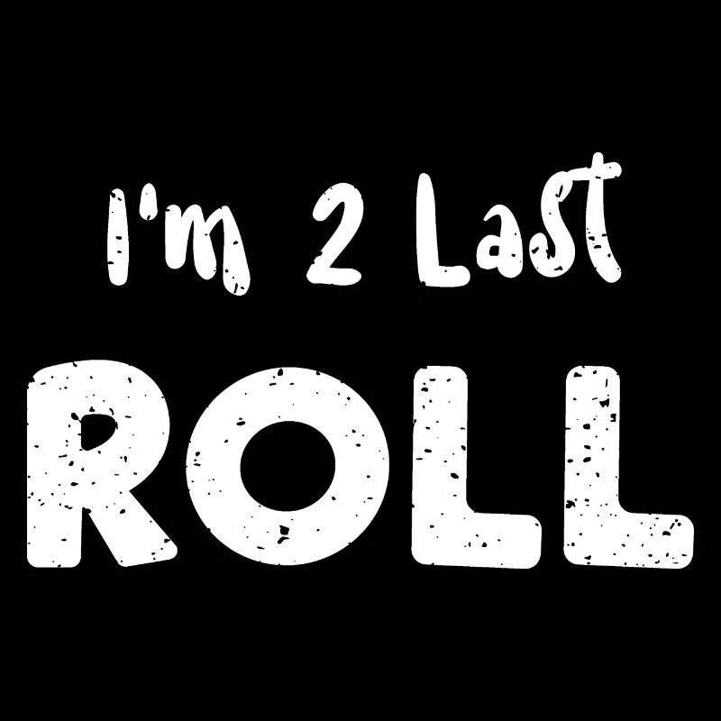 I'm 2 Last Roll - Car Guy
